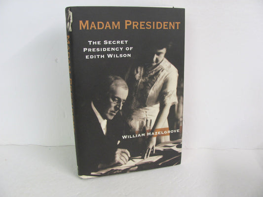 Madam President Regnery Pub Pre-Owned Hazelgrove Presidents' Books