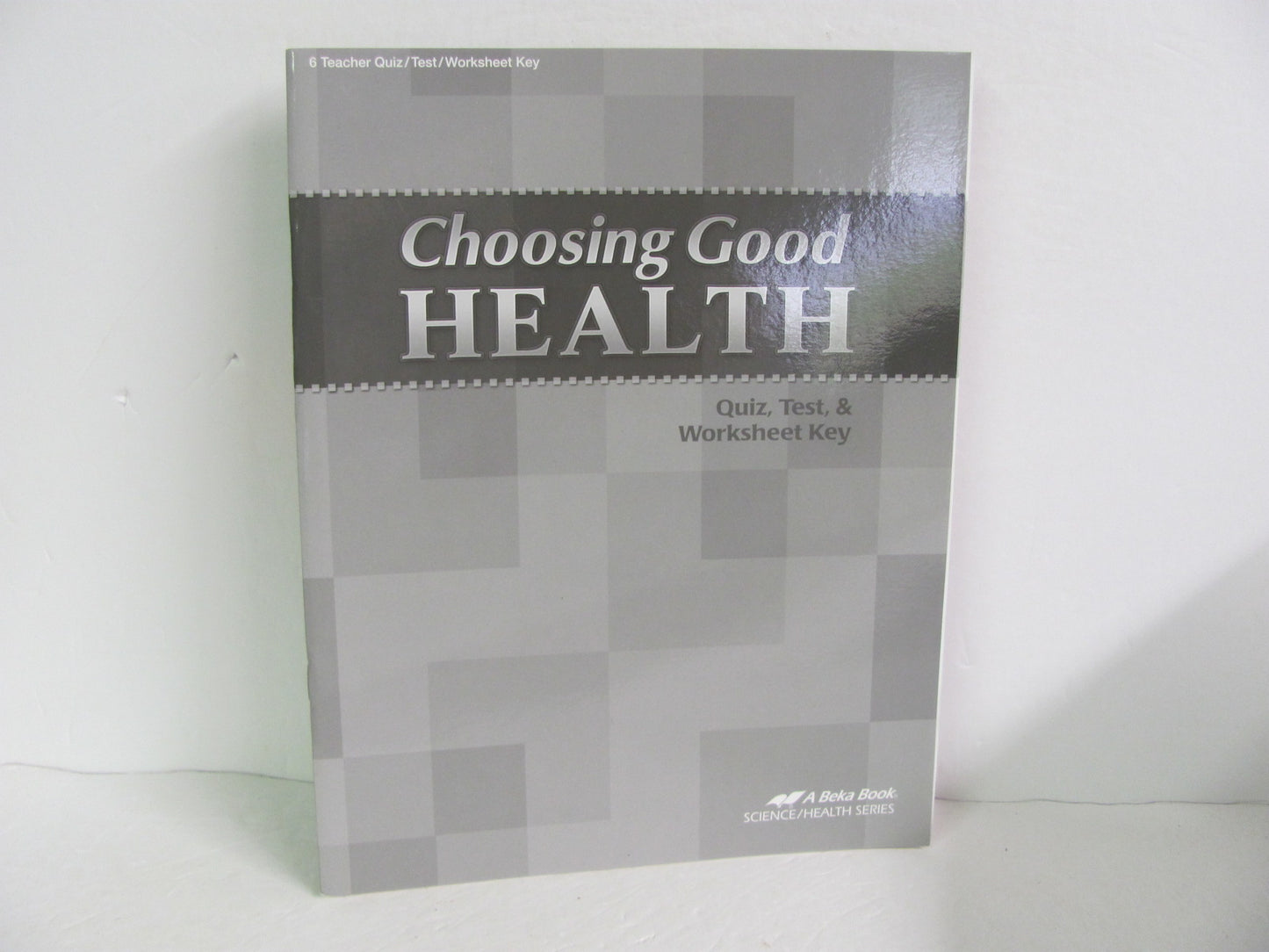 Choosing Good Health Abeka Quiz/Test Key  Pre-Owned 6th Grade Health Books