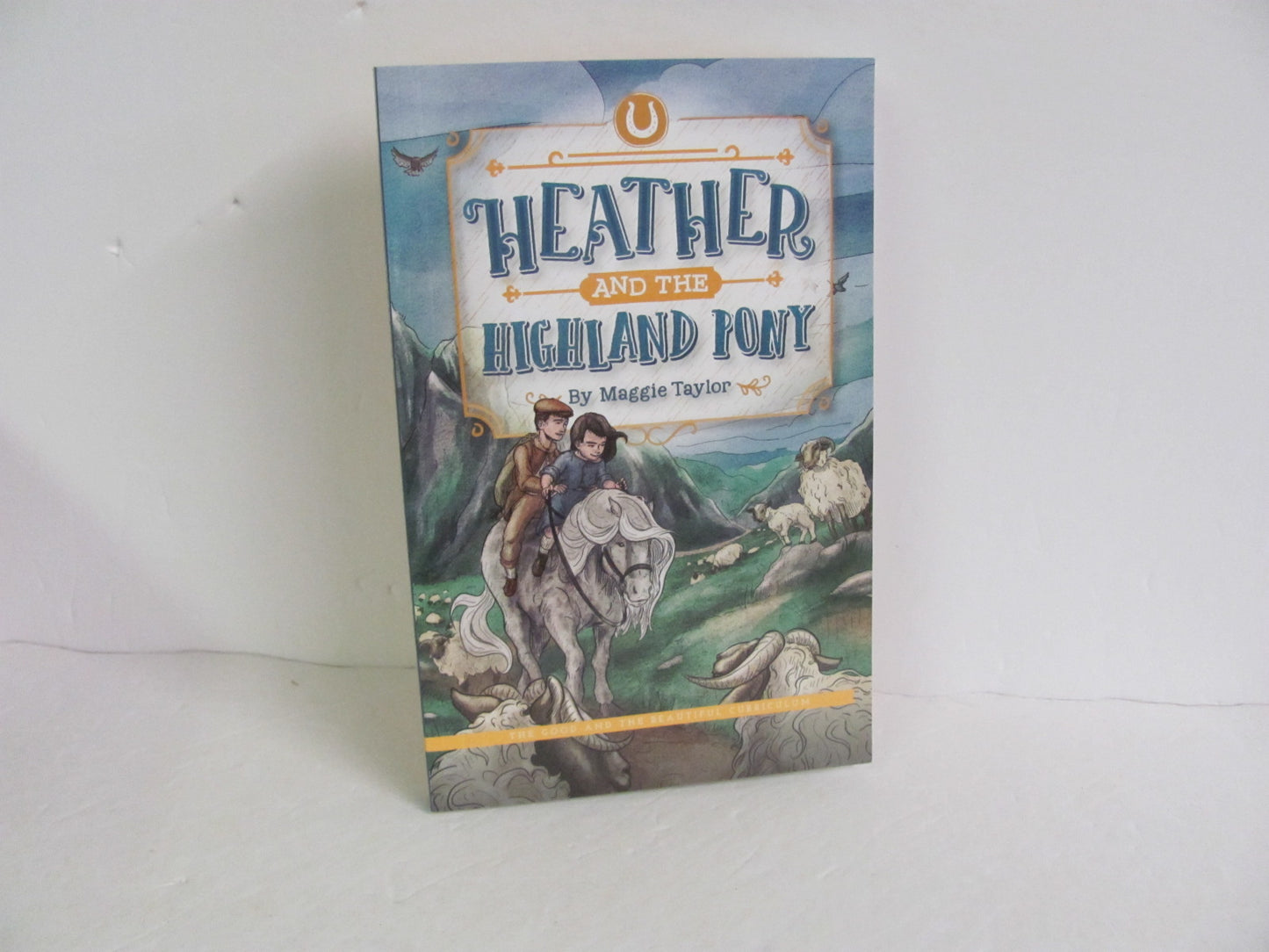 Heather and the Highland Pony Good and the Beautiful Pre-Owned Reading Textbooks