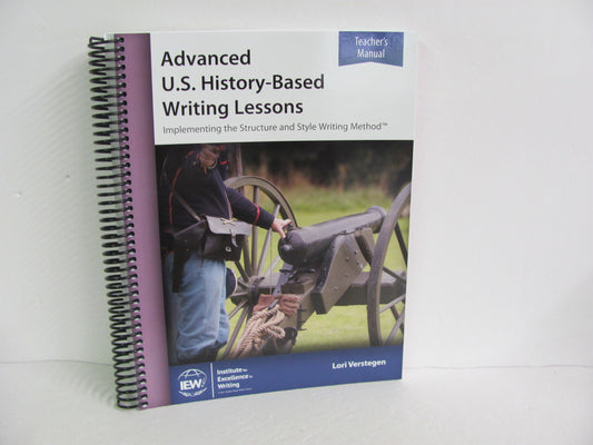 Advanced US History Based Writing IEW Verstegen Creative Writing Books