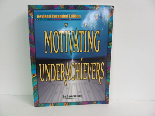 Motivating Underachievers Pieces of Learning Pre-Owned Coil Educator Resources