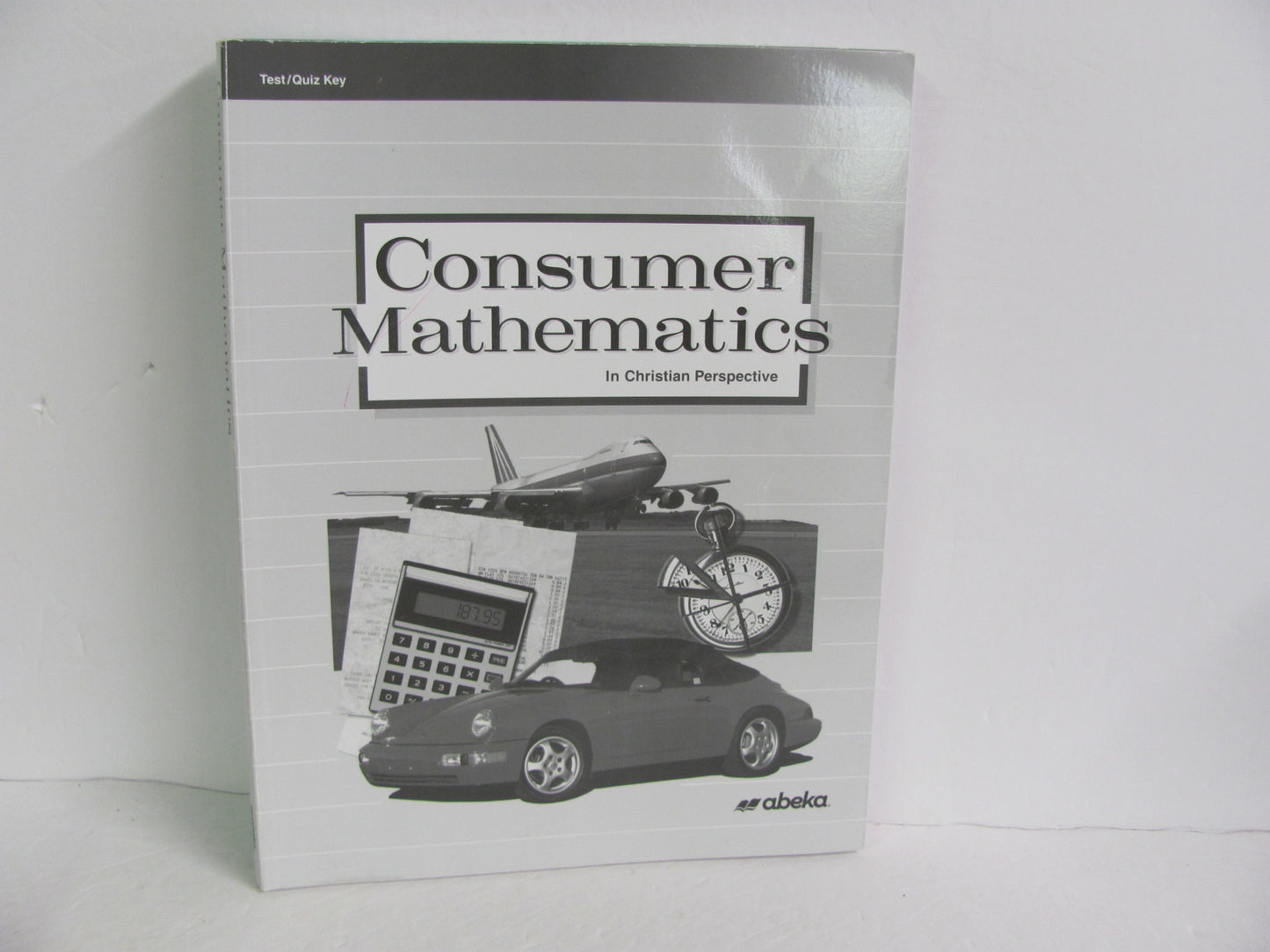 Consumer Mathematics Abeka Test/Quiz Key  Pre-Owned Mathematics Textbooks