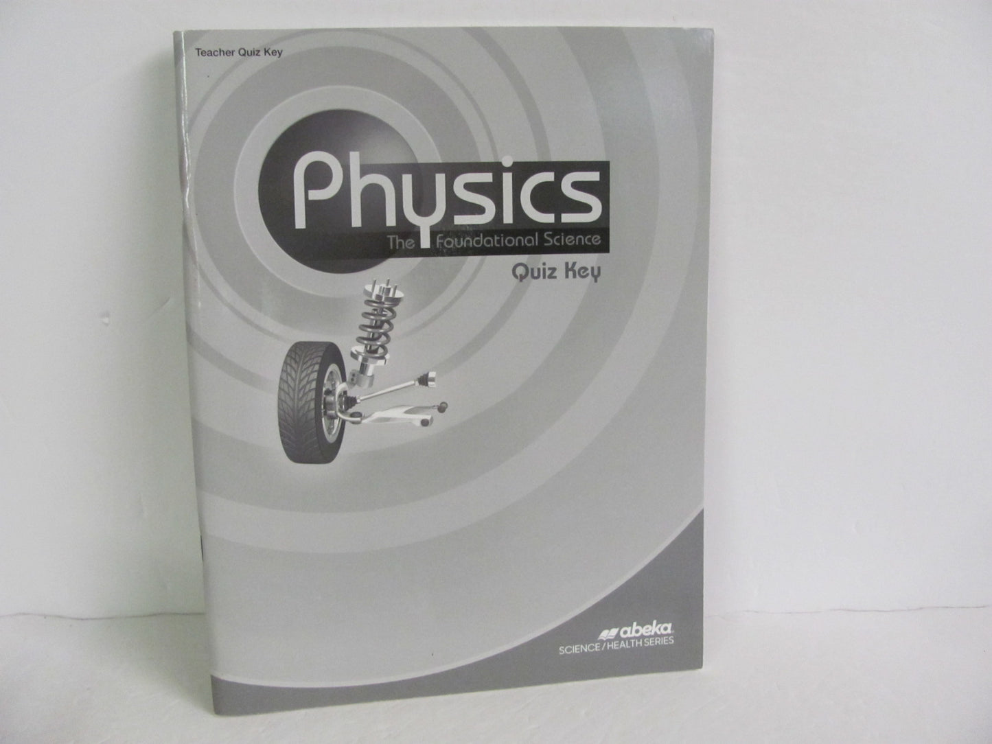 Physics Abeka Quiz Key Pre-Owned 12th Grade Science Textbooks