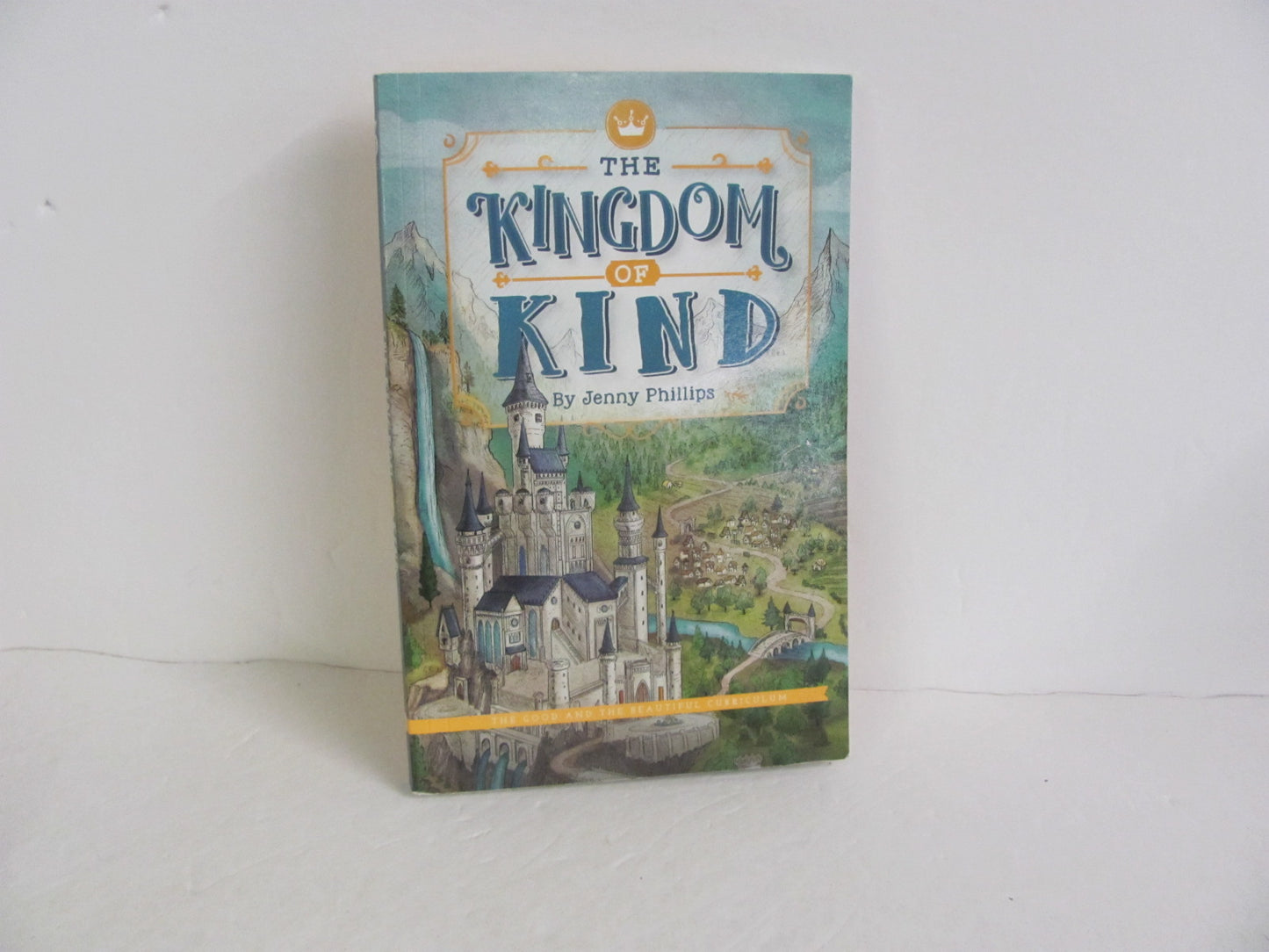 The Kingdom of Kind Good and the Beautiful Pre-Owned Phillips Fiction Books