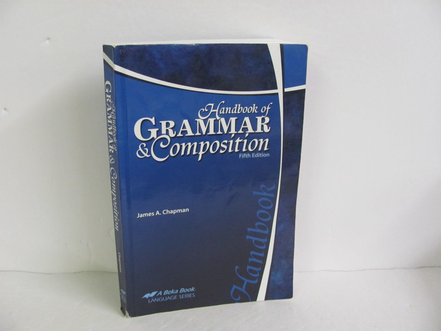 Handbook of Grammar & Composition Abeka Chapman High School Language Textbooks