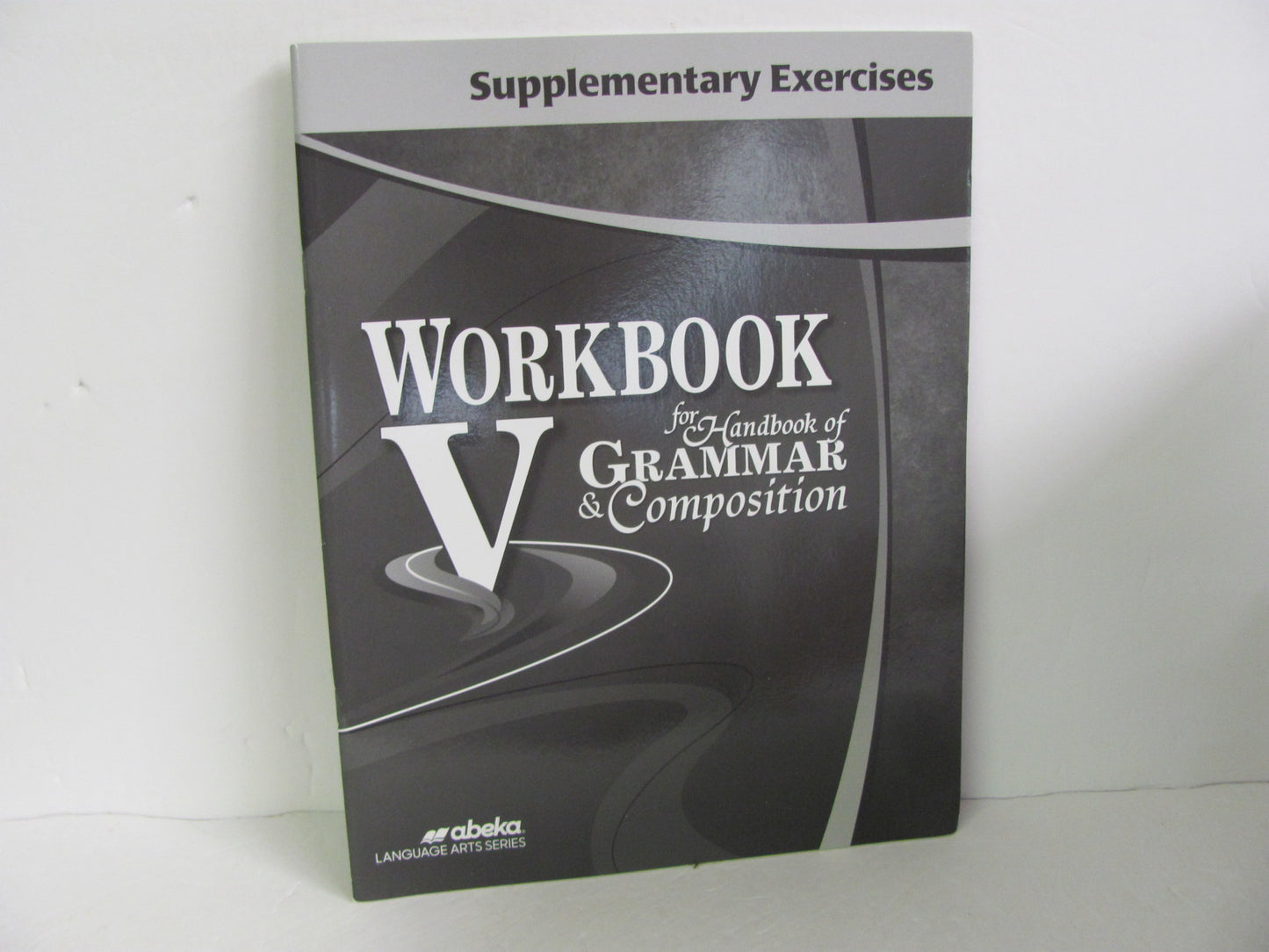 Workbook V Abeka Supplementary Exercises Pre-Owned 11th Grade Language Textbooks