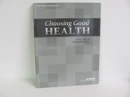 Choosing Good Health Abeka Quiz/Test Key  Pre-Owned 6th Grade Health Books