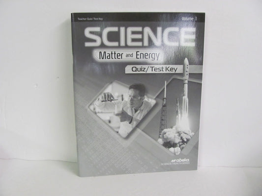 Matter and Energy Volume 1 Abeka Quiz/Test Key  Pre-Owned Science Textbooks