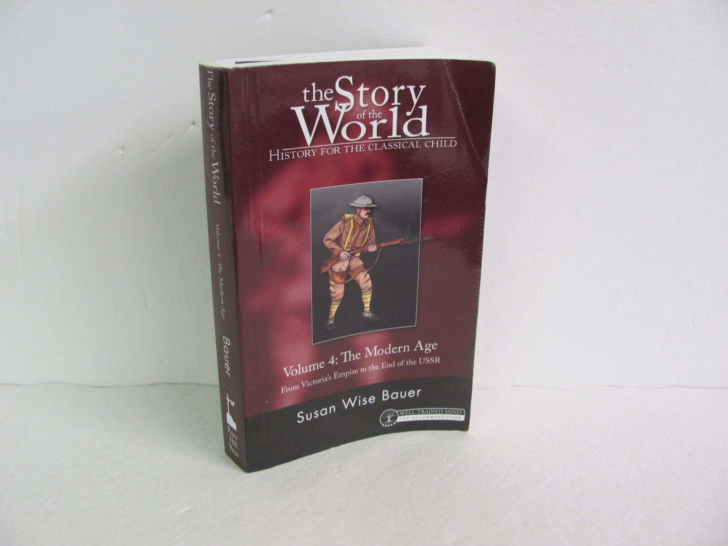 The Story of the World Vol 4 Peace Hill Bauer Elementary World History Books