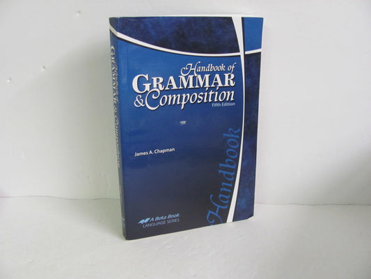 Handbook of Grammar & Composition Abeka Chapman High School Language Textbooks