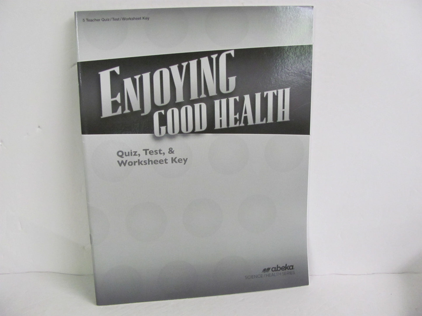 Enjoying Good Health Abeka Quiz/Test Key  Pre-Owned 5th Grade Health Books