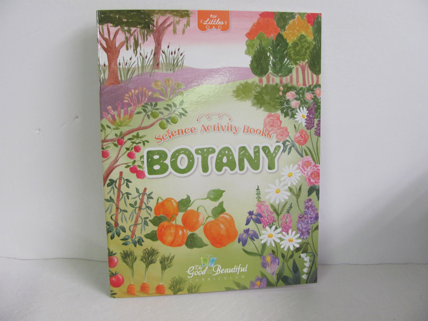 Botany Good and the Beautiful Activity Book  Pre-Owned Science Textbooks