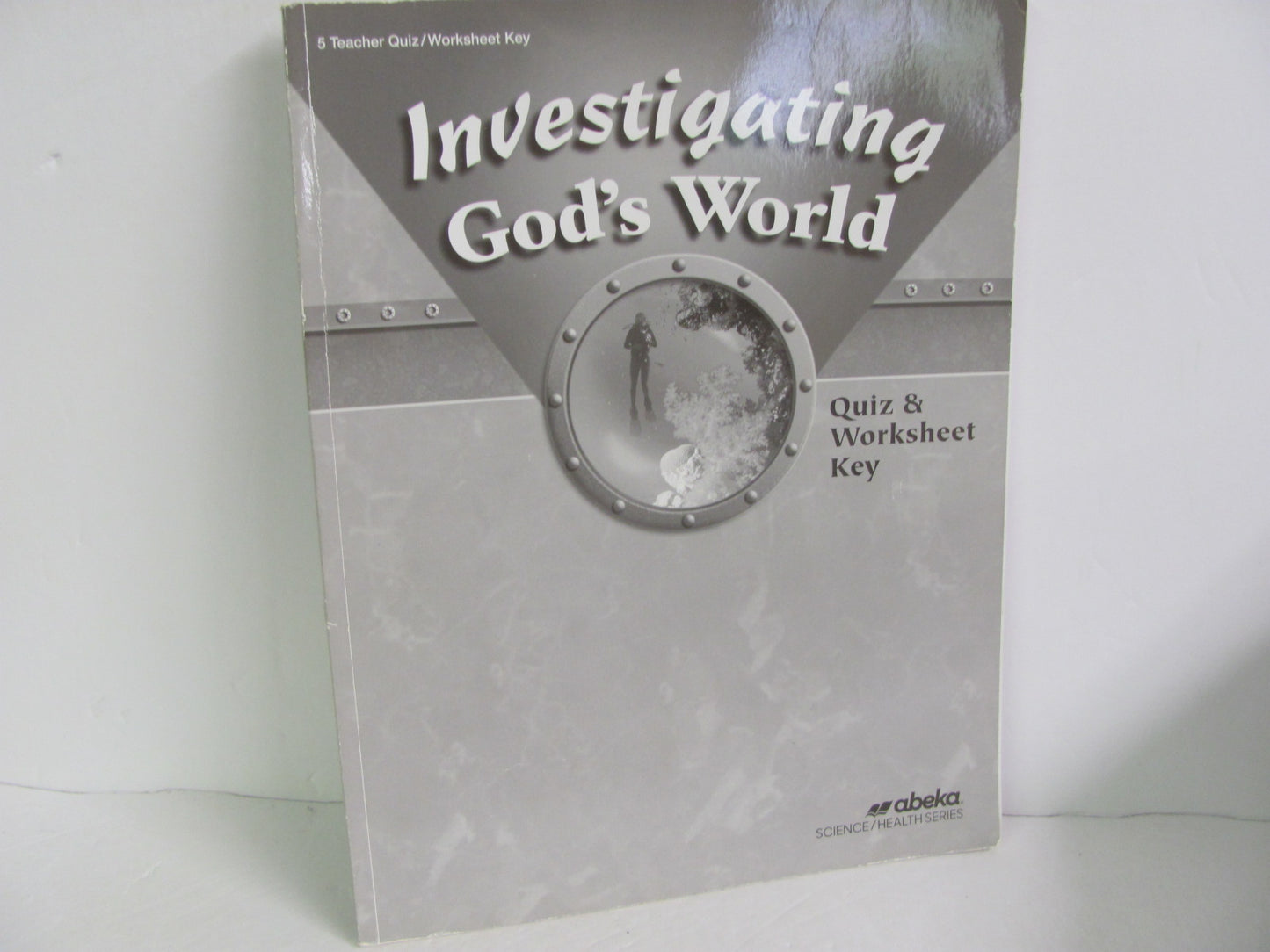 Investigating God's World Abeka Quiz/Worksheet Key  Pre-Owned Science Textbooks