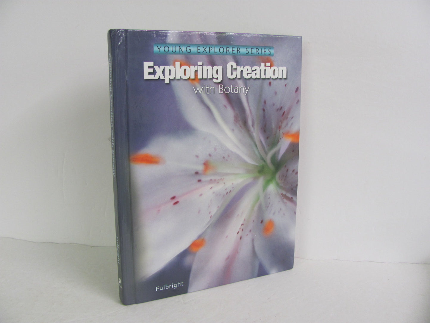 Exploring Creation with Botany Apologia Student Book Pre-Owned Science Textbooks