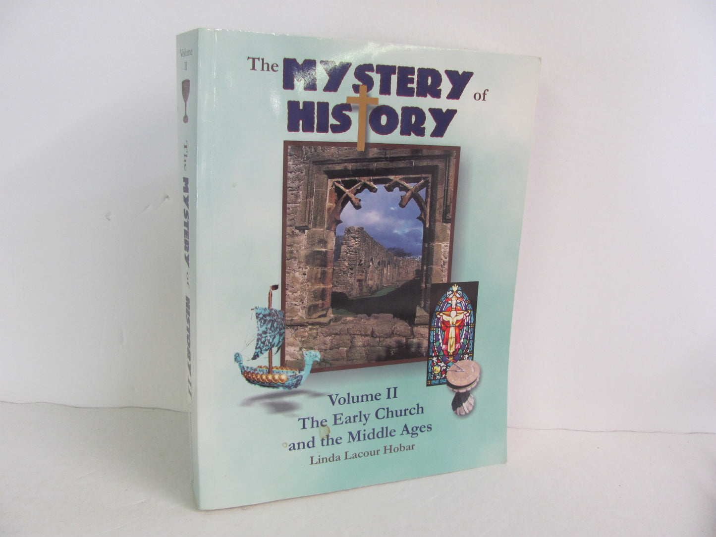 The Mystery of History Vol II Bright Ideas Hobar Elementary History Textbooks