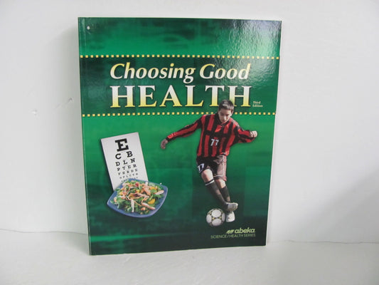 Choosing Good Health Abeka Student Book Pre-Owned 6th Grade Health Books