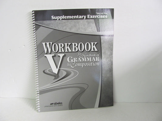 Workbook V Supplementary Exercises Abeka 11th Grade Language Textbooks