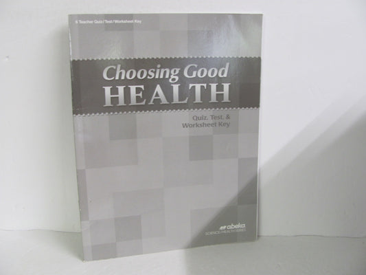 Choosing Good Health Abeka Quiz/Test Key  Pre-Owned 6th Grade Health Books