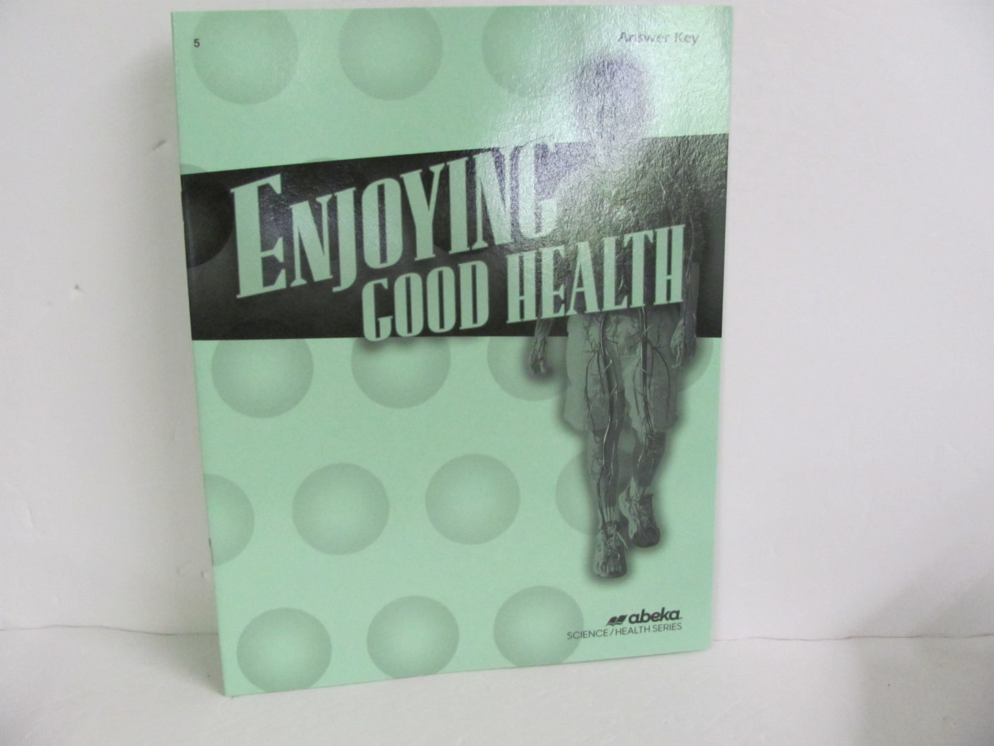 Enjoying Good Health Abeka Answer Key  Pre-Owned 5th Grade Health Books