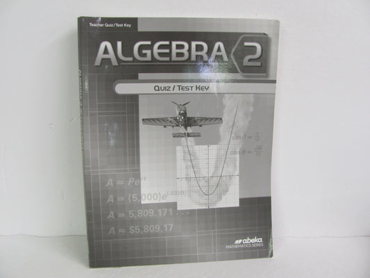 Algebra 2 Abeka Quiz/Test Key  Pre-Owned 10th Grade Mathematics Textbooks