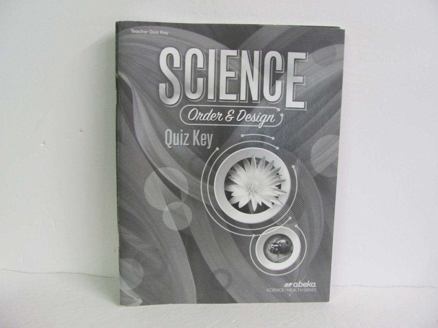 Order & Design Abeka Quiz Key Pre-Owned 7th Grade Science Textbooks