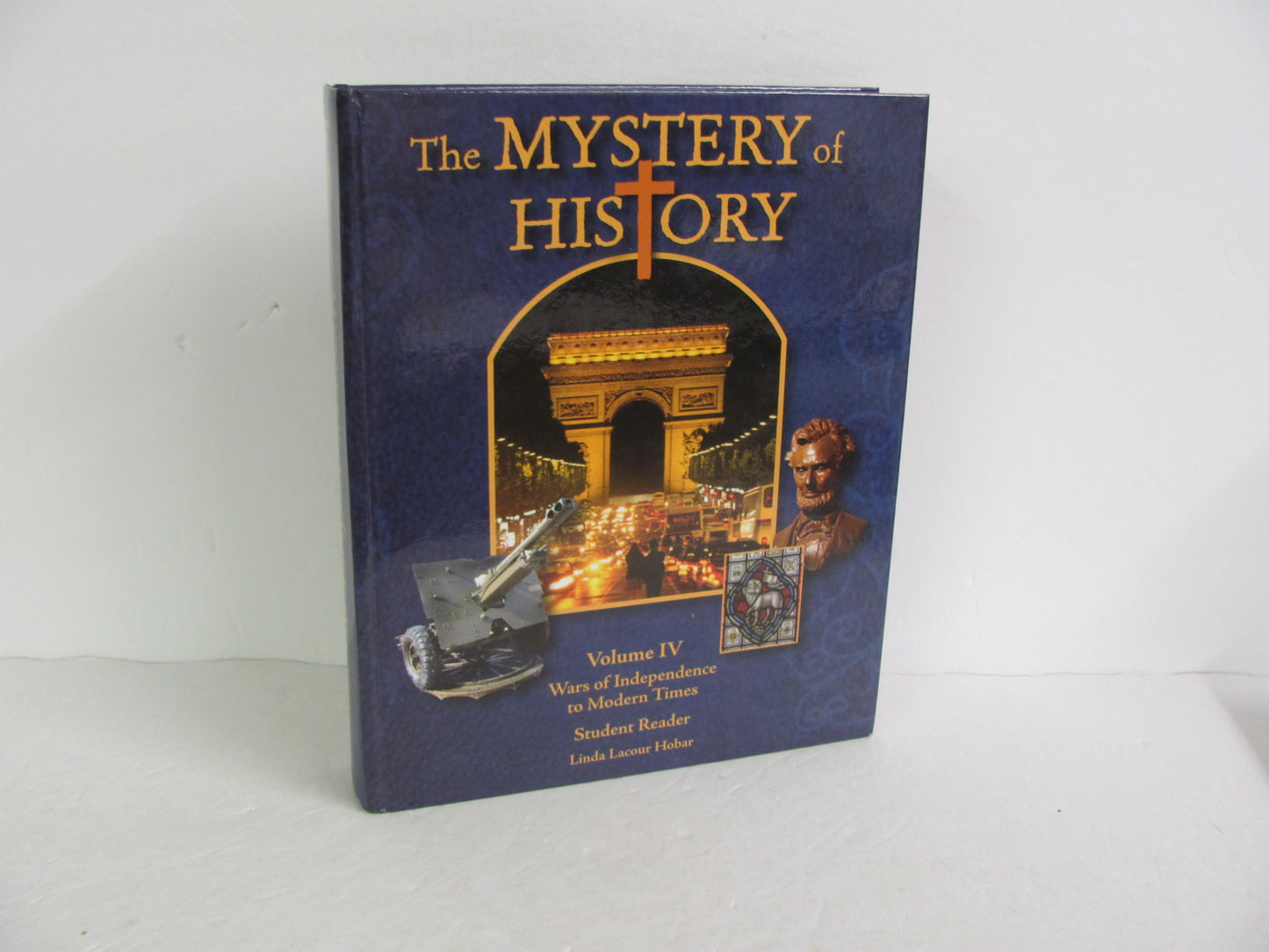 The Mystery of History Vol IV Bright Ideas Pre-Owned Hobar History Textbooks