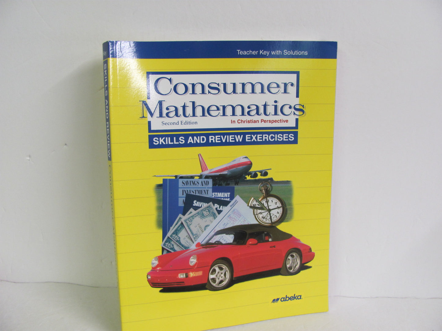 Consumer Mathematics Skills & Revie Abeka High School Mathematics Textbooks