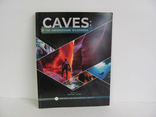 Caves: The Underground Wilderness Good and the Beautiful Earth/Nature Books