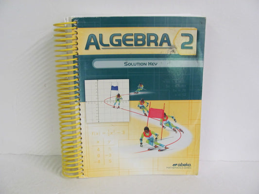 Algebra 2 Abeka Solution Key Pre-Owned High School Mathematics Textbooks