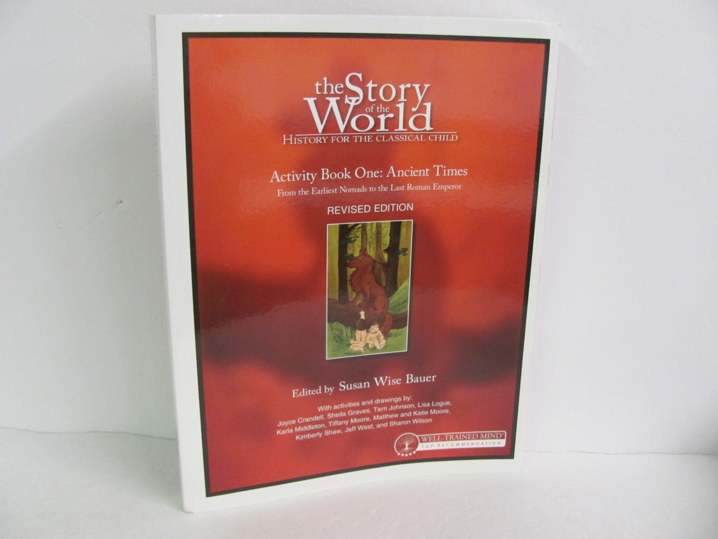 The Story of the World Vol 1 Well Trained Mind Press Bauer World History Books