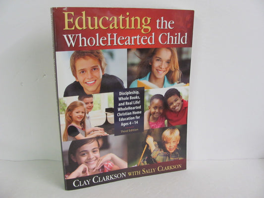 Educating the WholeHearted Child Apologia Pre-Owned Clarkson Educator Resources