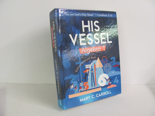 His Vessel Algebra 1 Shine A Light Press Carroll Mathematics Textbooks