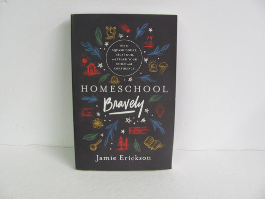 Homeschool Bravely Moody Pre-Owned Erickson Educator Resources