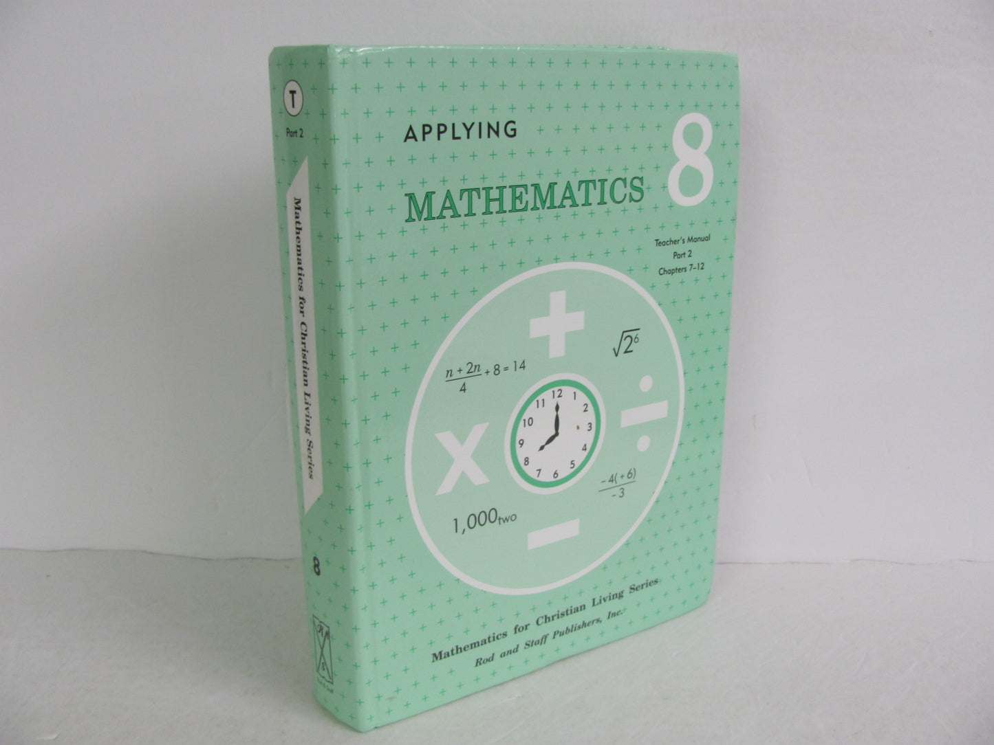 Applying Mathematics Rod & Staff Teacher Manual  Pre-Owned Mathematics Textbooks