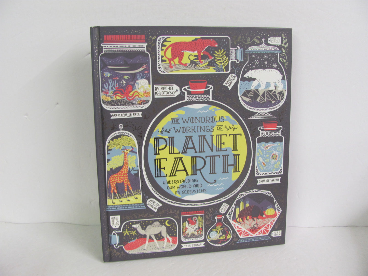 Wonderous Workings of Planet Earth Ten Speed Press Pre-Owned Geography Books