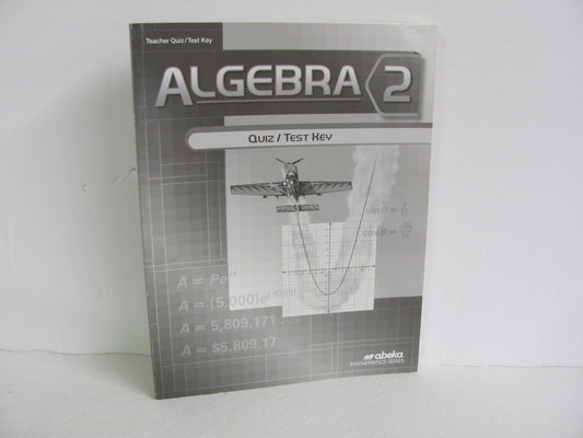 Algebra 2 Abeka Quiz/Test Key  Pre-Owned High School Mathematics Textbooks