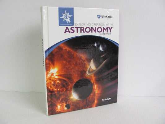 Exploring Creation With Astronomy Apologia Fulbright Science Textbooks