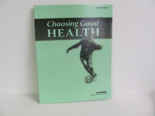 Choosing Good Health Abeka Answer Key  Pre-Owned 6th Grade Health Books