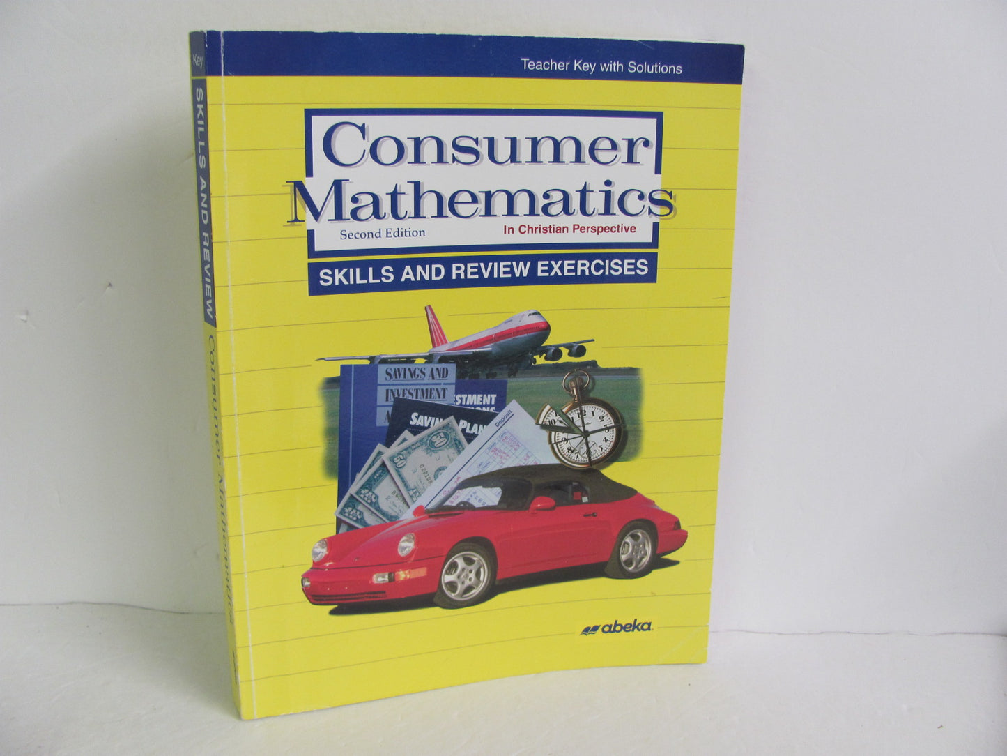 Consumer Mathematics Skills & Revie Abeka High School Mathematics Textbooks