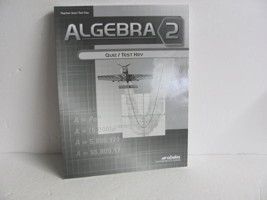 Algebra 2 Abeka Quiz/Test Key  Pre-Owned High School Mathematics Textbooks