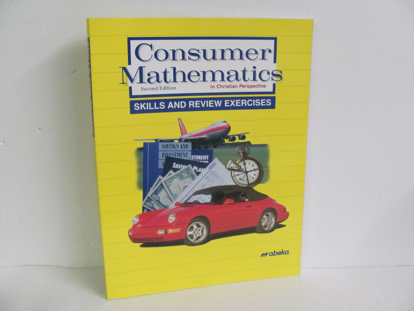 Consumer Mathematics Skills & Revie Abeka High School Mathematics Textbooks