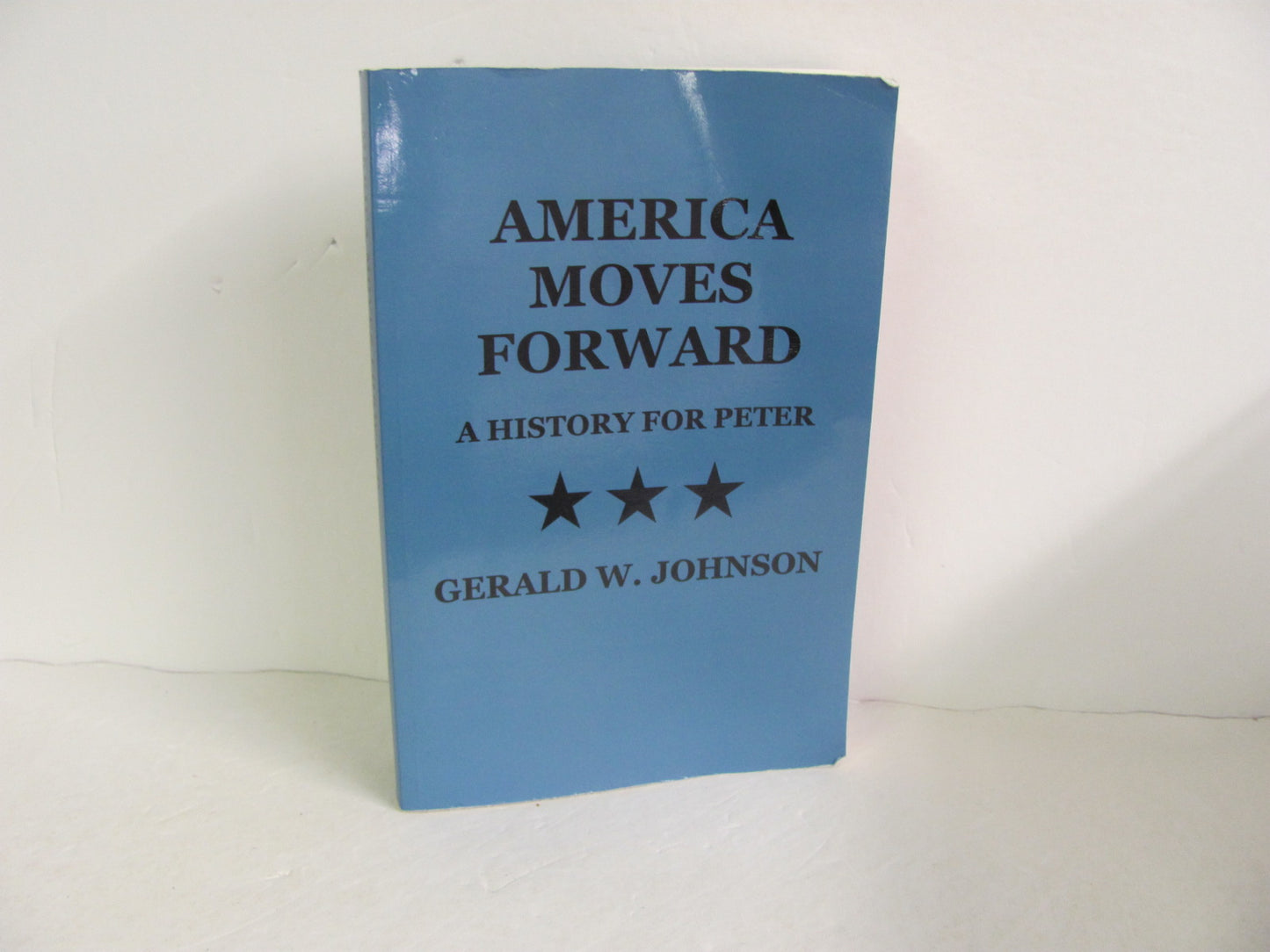 America Moves Forward Yesterday's Classic- Pre-Owned American History Books