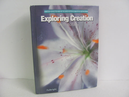 Exploring Creation with Botany Apologia Student Book Pre-Owned Science Textbooks