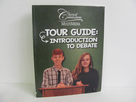 Tour Guide: Introduction to Debate CCMM High School Classical Conversations