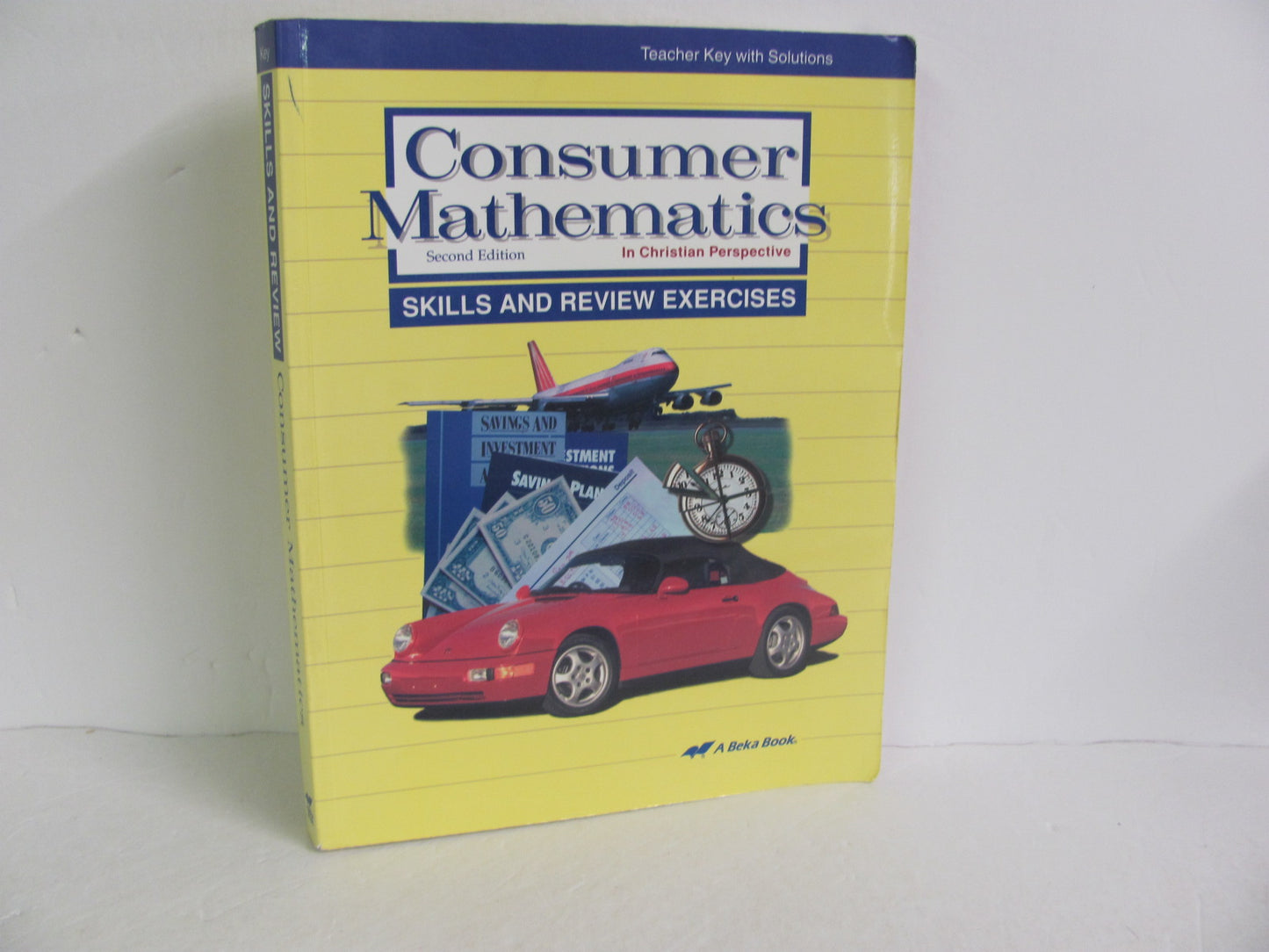 Consumer Mathematics Skills & Revie Abeka High School Mathematics Textbooks