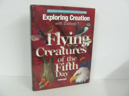 Flying Creatures of the 5th Da Apologia Student Book Pre-Owned Science Textbooks