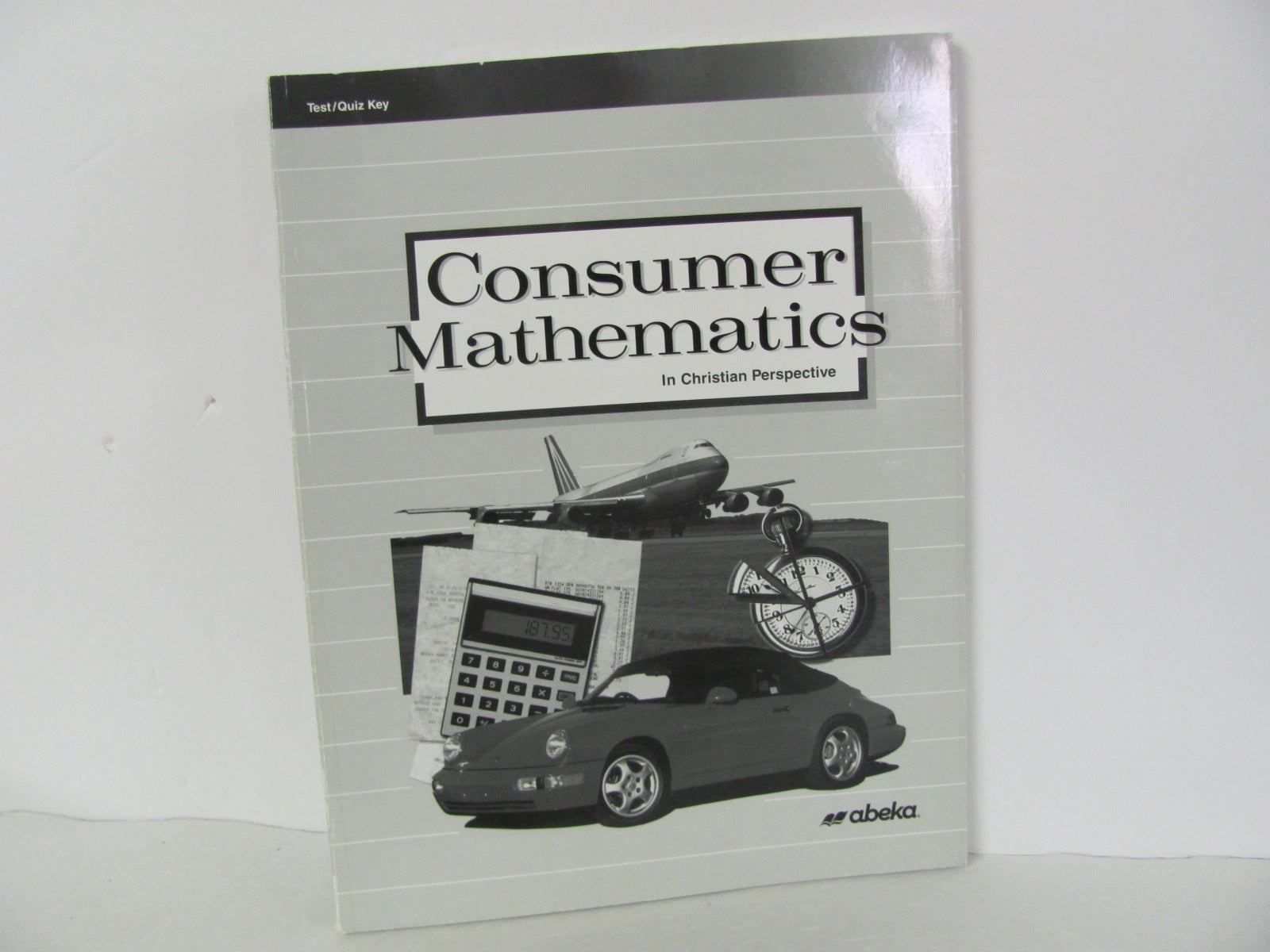 Consumer Mathematics Abeka Test/Quiz Key Pre-Owned Mathematics ...