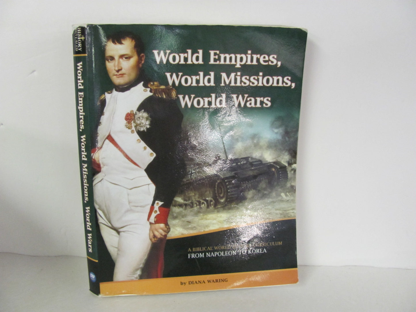 World Empires, World Missions... Diana Waring Waring History Textbooks