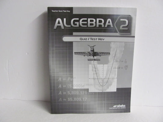 Algebra 2 Abeka Quiz/Test Key  Pre-Owned 10th Grade Mathematics Textbooks