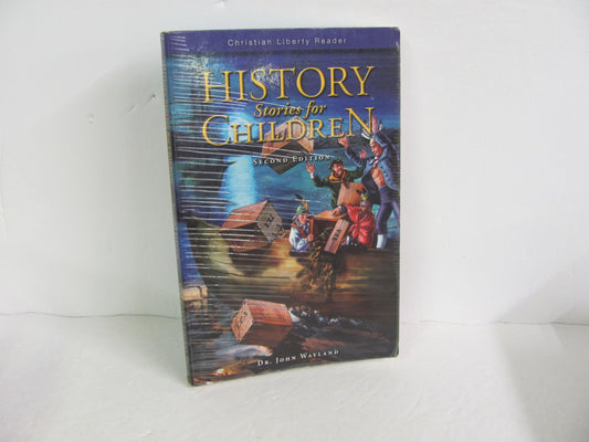 History Stories For Children Christian Liberty Wayland History Textbooks